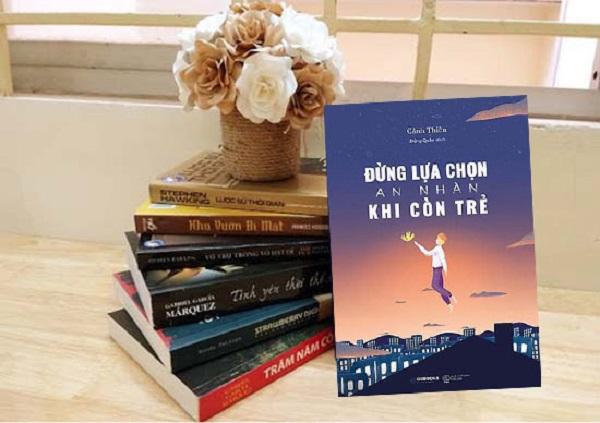 Đừng Lựa Chọn An Nhàn Khi Còn Trẻ