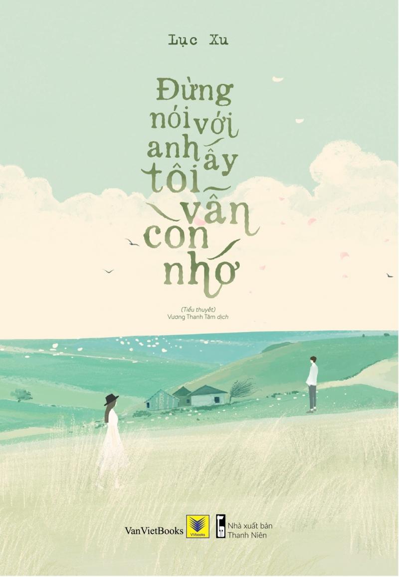 Đừng Nói Với Anh Ấy Tôi Vẫn Còn Nhớ