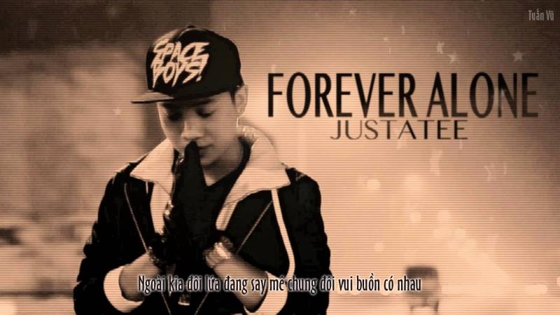 Justa Tee, tác giả và cũng là ca sĩ thể hiện Forever Alone