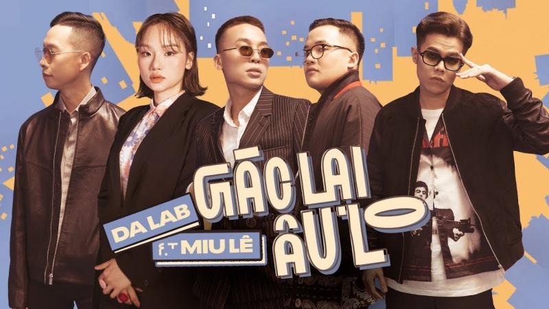 Gác lại âu lo - DA Lab & Miu Lê