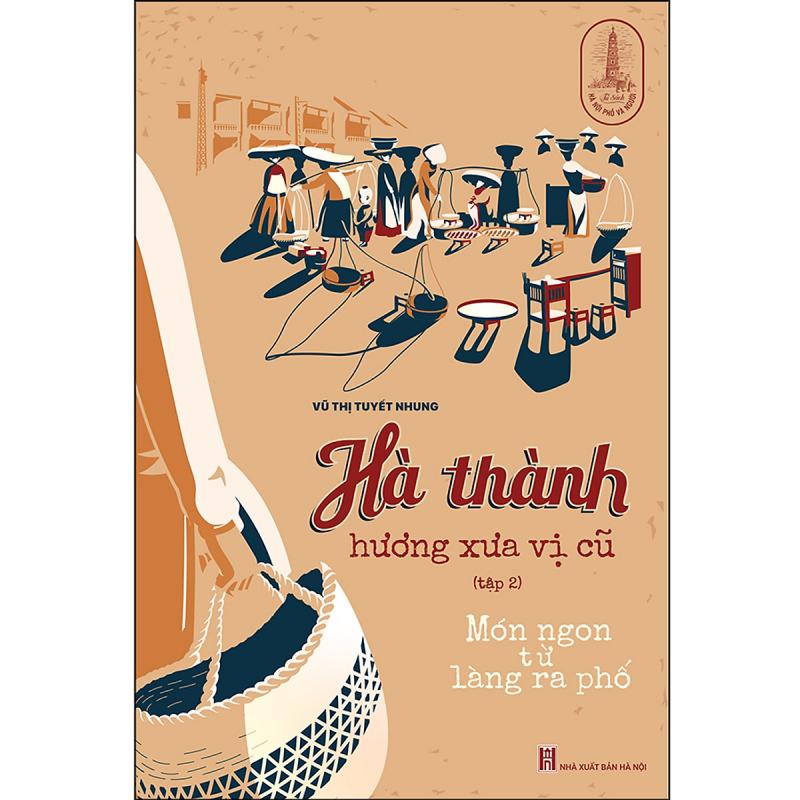 Hà thành hương xưa vị cũ (Tập 2) - Món ngon từ làng ra phố