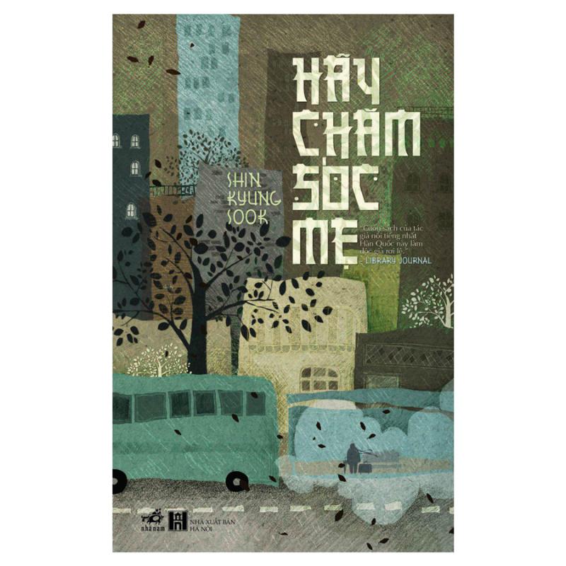 Hãy chăm sóc mẹ - Shin Kyung Sook