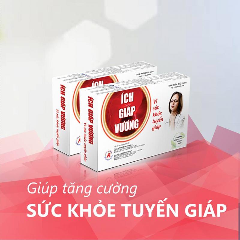 Ích Giáp Vương - Tăng cường sức khỏe tuyến giáp