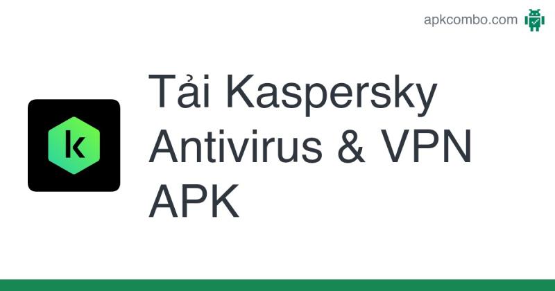 Kaspersky Antivirus & VPN