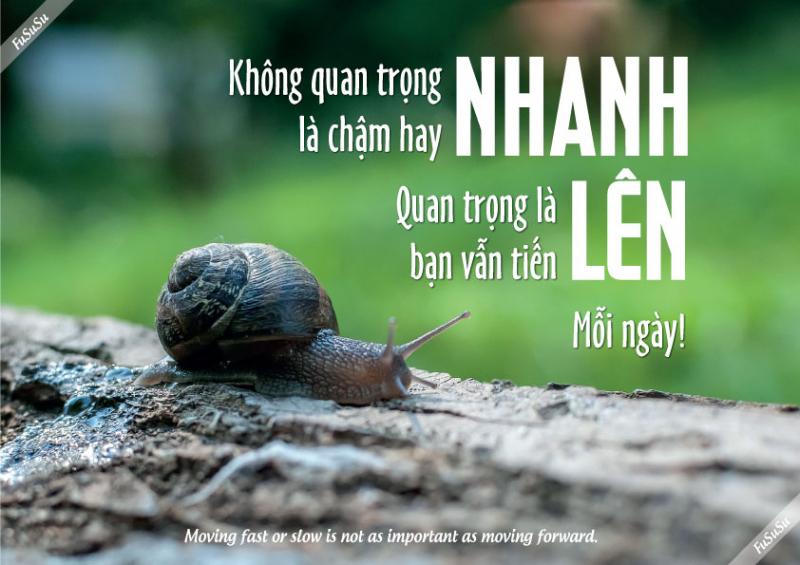 Không quan trọng việc bạn đi chậm thế nào, miễn là đừng bao giờ dừng lại