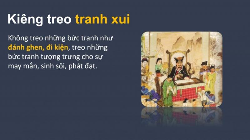 kiêng không treo những tranh “xui” như tranh đánh ghen hay đi kiện.