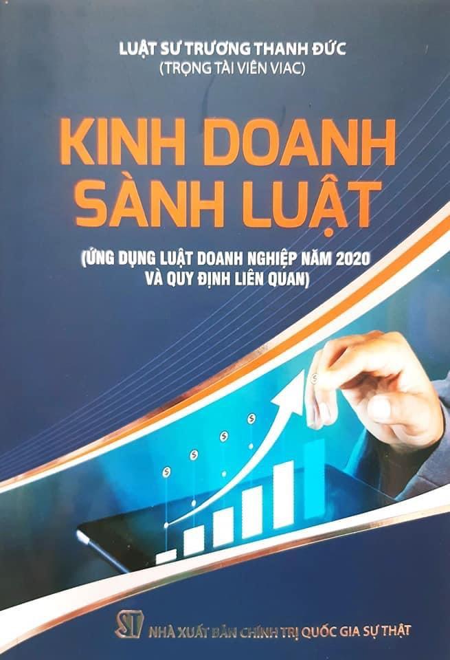 Kinh doanh sành luật (Ứng dụng luật Doanh nghiệp năm 2020 và quy định liên quan)