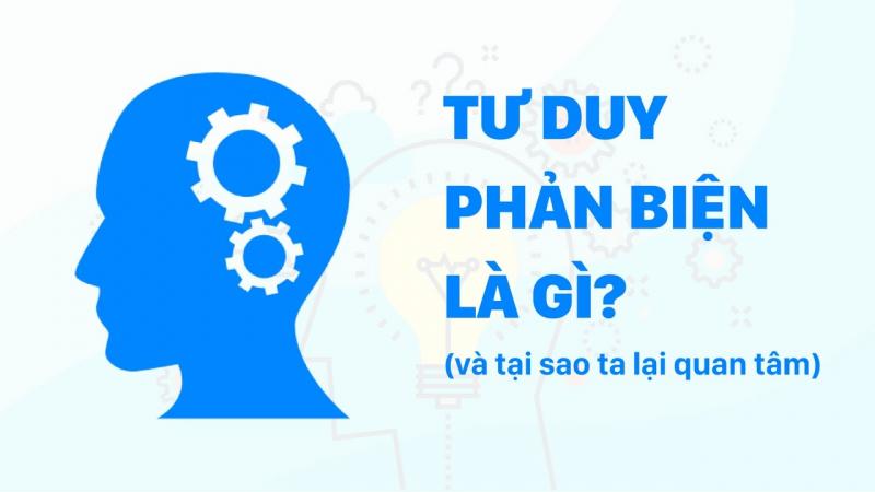 Kỹ năng tư duy phản biện