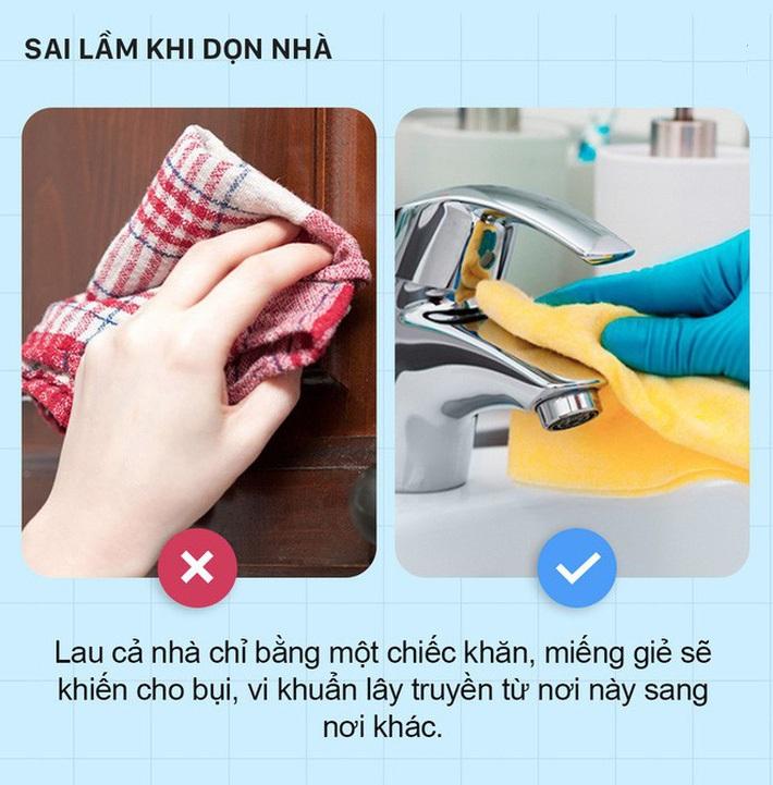 Dù cho bạn có lựa chọn lau chùi bằng dung dịch tẩy rửa mạnh nhưng chỉ dùng một miếng khăn lau thì sẽ khiến căn nhà càng thêm bụi bẩn