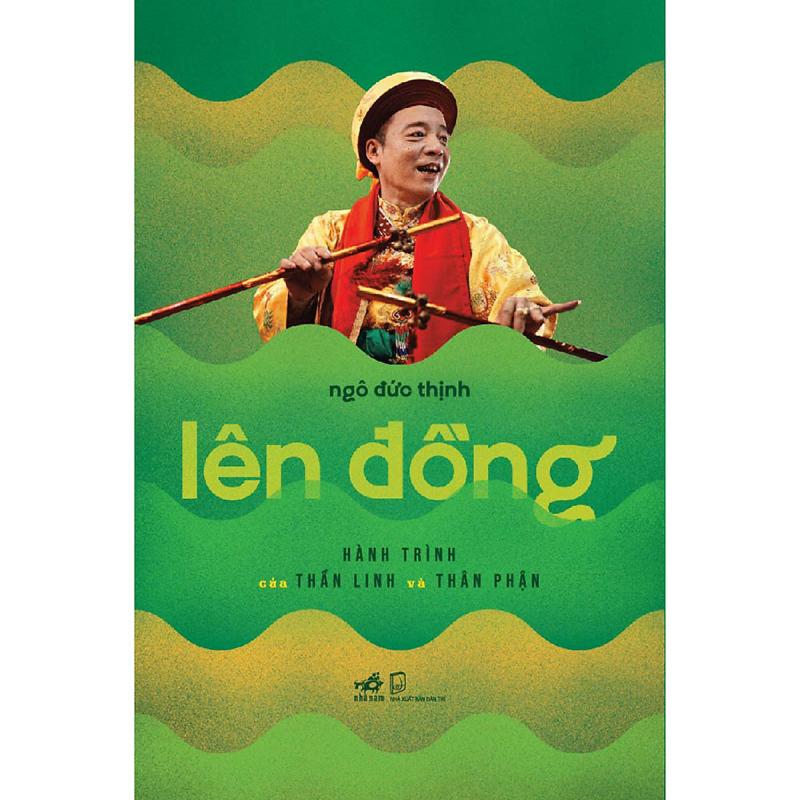Lên đồng - Hành trình của thần linh và thân phận