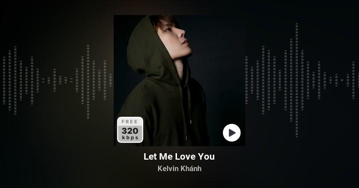 Let me love you