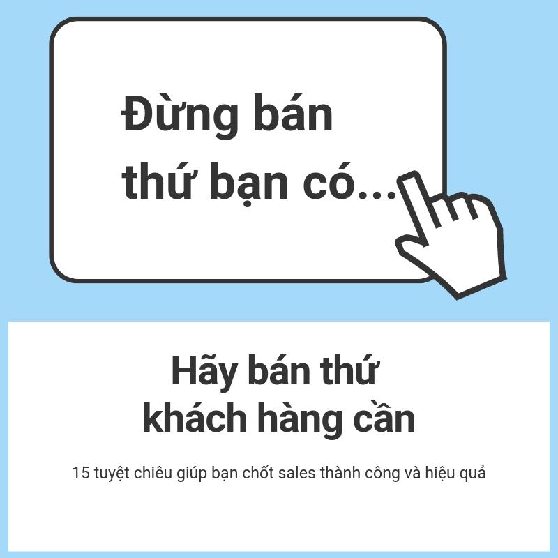 Luôn nắm bắt kịp những nhu cầu và thị hiếu của khách hàng