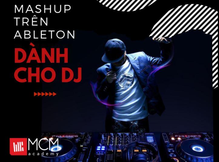 Khóa học DJ tại ﻿MCM Academy