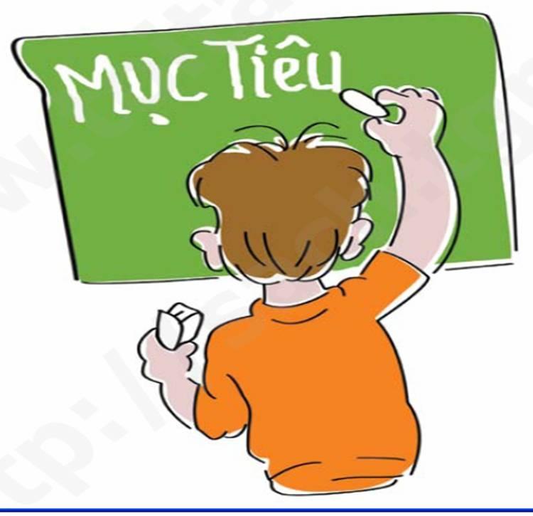 Bạn hãy liệt kê các mục tiêu cần thiết
