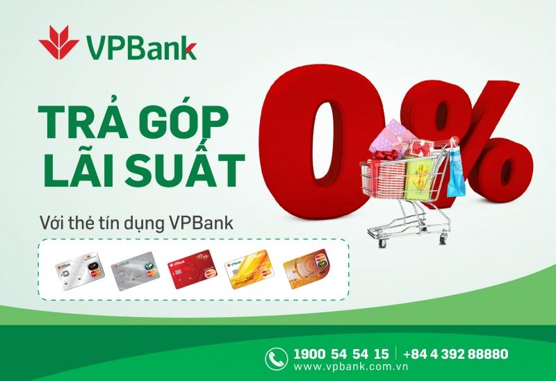 Trả góp lãi suất 0% với thẻ tín dụng VPBank