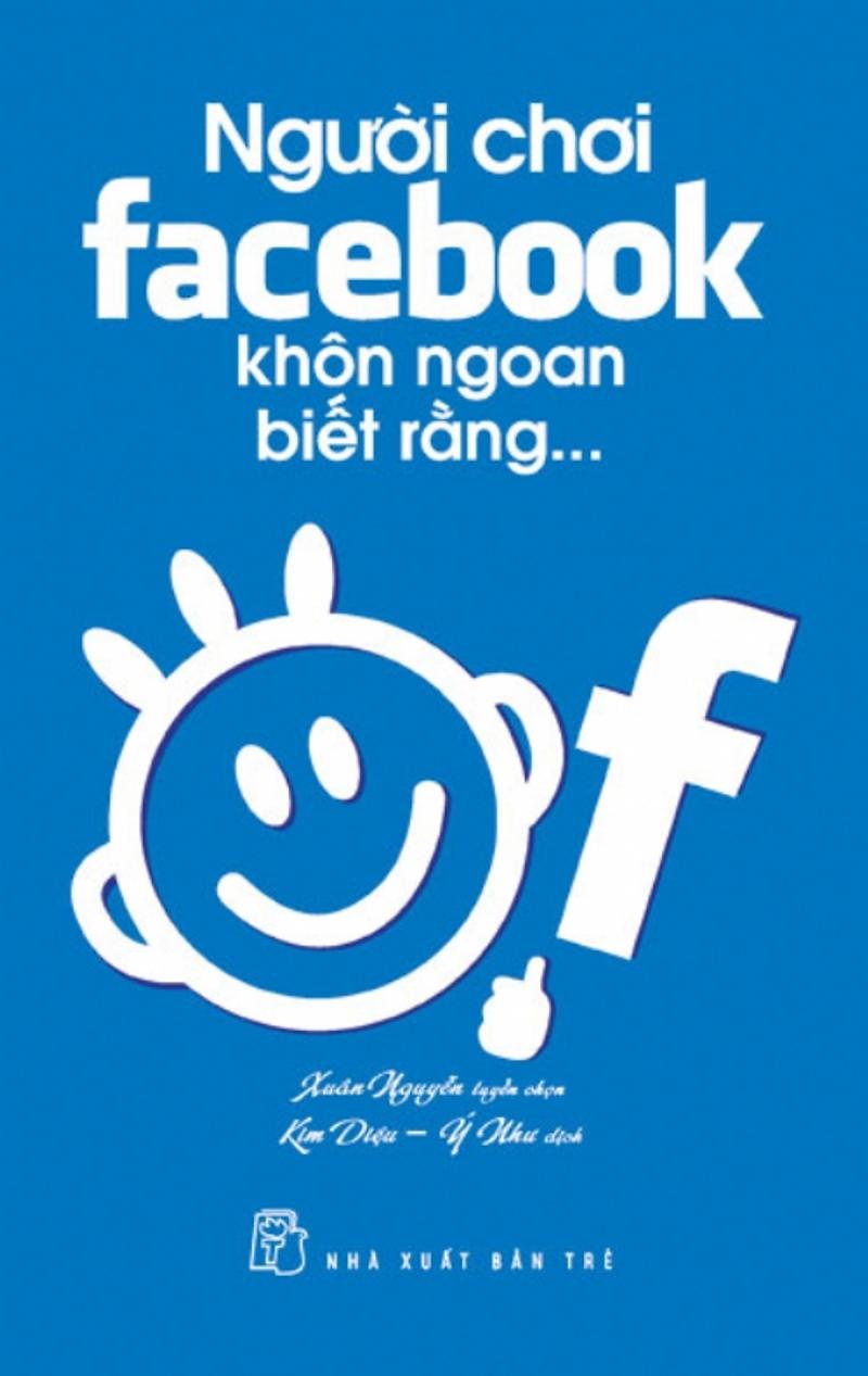 Người chơi facebook khôn ngoan biết rằng