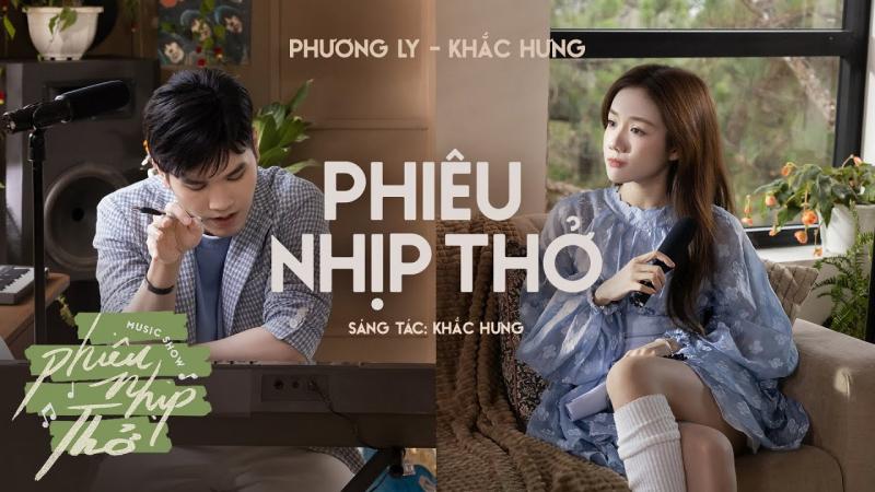 Phiêu Nhịp Thở - Phương Ly, Khắc Hưng
