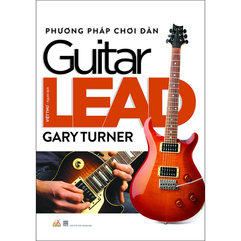 Phương pháp chơi đàn Guitar Lead (Tái bản)