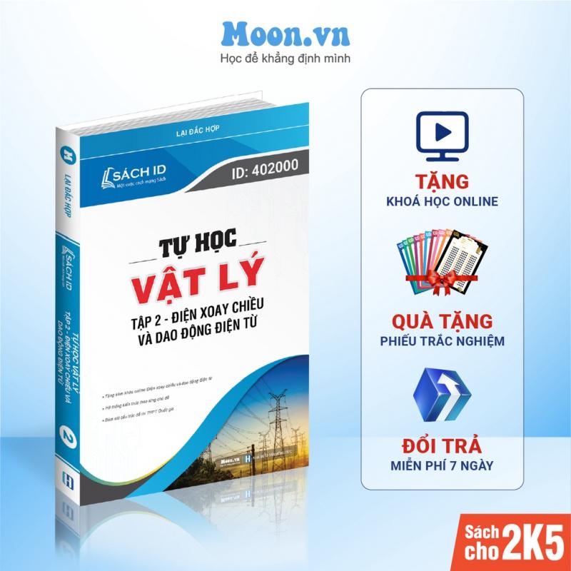 Sách ID vật lí 12 ôn thi THPT QG: Tuyển chọn 3000 bài điện xoay chiều và dao động điện từ