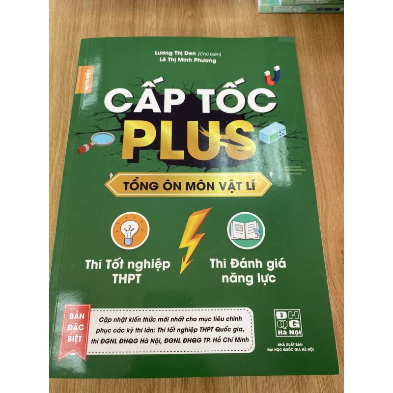 Sách Lớp 12 - Cấp tốc Plus môn Vật Lí dùng cho ôn thi THPT, thi Đánh giá năng lực ĐHQG HN, HCM- Uribook