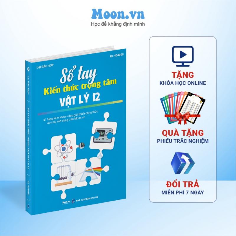 Sổ tay kiến thức trọng tâm môn vật lý lớp 12 moonbook