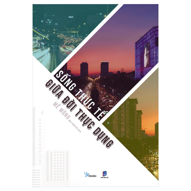 Sống thực tế giữa đời thực dụng
