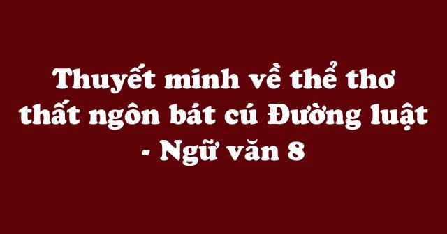 Thuyết minh về thể thơ Thất ngôn bát cú Đường luật - Bài 3