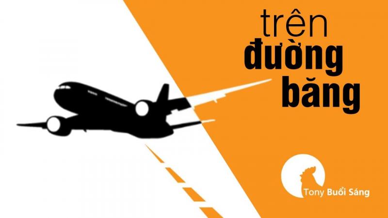 Tony Buổi sáng - Trên đường băng