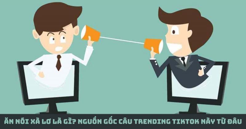Trào lưu câu nói ăn nói xà lơ
