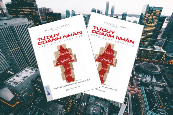 Tư duy doanh nhân – Hành động lãnh đạo