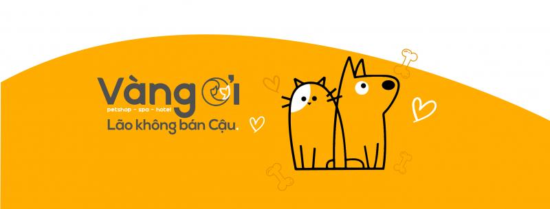 Vàng Ơi Petshop - Spa - Hotel