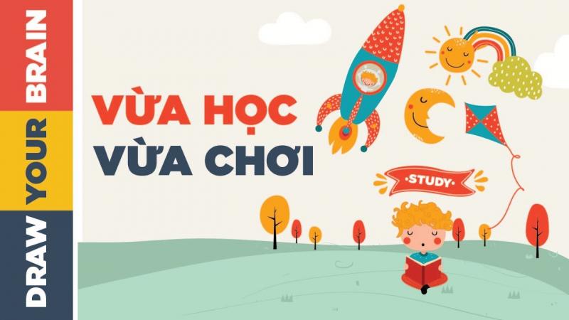 Vừa học vừa chơi để tiếp thu kiến thức dễ dàng