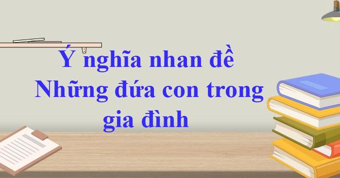 Ý nghĩa nhan đề truyện 