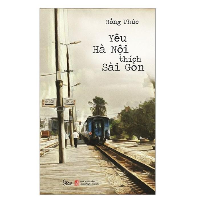 Yêu Hà Nội Thích Sài Gòn