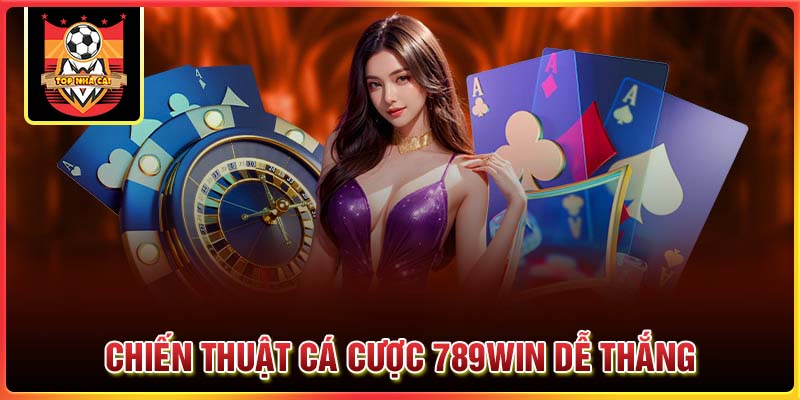 Chiến thuật cá cược trực tuyến 789Win đánh bại mọi đối thủ