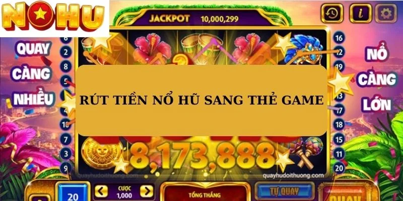 Cách Rút Tiền An Toàn Game Nổ Hũ Rút Tiền Mặt Thật Không 2 Rút tiền nổ hũ sang thẻ game