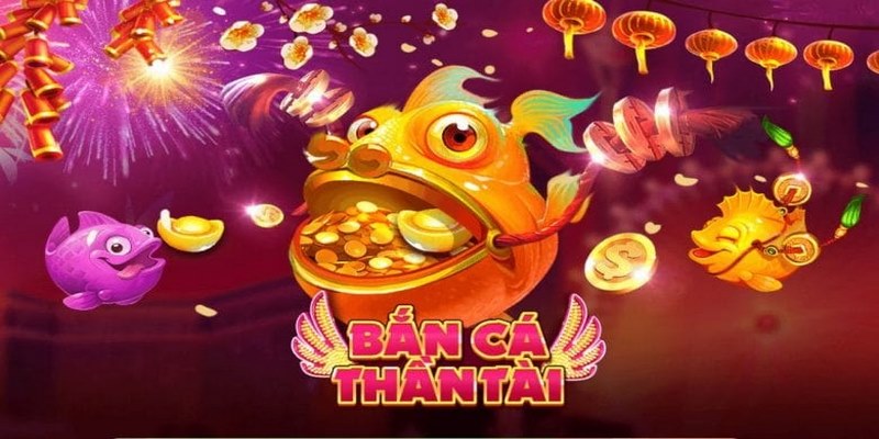 Bắn Cá Thần Tài: Chinh Phục Đại Dương Săn Lộc Đầy Túi 1 Bắn cá thần tài - Game hot nhất thị trường