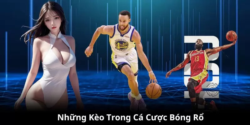 Cá Cược Bóng Rổ: Tổng Hợp Cách Chơi Và Đầu Tư Hiệu Quả 2 Một số loại kèo cá cược bóng rổ phổ biến