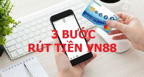 huong dan rut tien vn88 ve tai khoan an toan